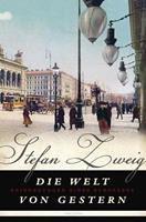 Stefan Zweig Die Welt von Gestern