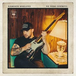 Columbia Nashville We Were Cowboys - Kameron Marlowe