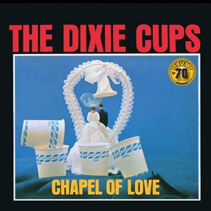 Virgin Music Chapel Of Love - The Dixie Cups