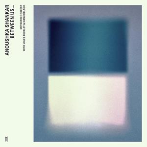 Leiter Verlag Between Us. Manu Delago)(Live) - Anoushka Shankar