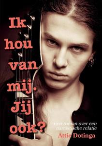 Attie Dotinga Ik hou van mij. Jij ook℃ -   (ISBN: 9789464061482)