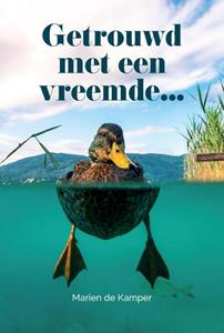 Marien de Kamper Getrouwd met een vreemde -   (ISBN: 9789464371505)