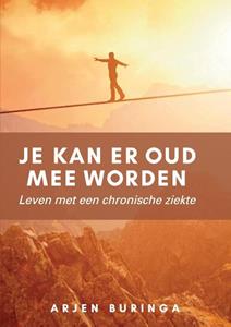 Arjen Buringa Je kan er oud mee worden -   (ISBN: 9789464434057)