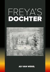 Ad van Wesel Freya's dochter -   (ISBN: 9789464437553)