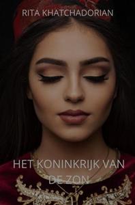 Rita Khatchadorian Het Koninkrijk Van De Zon -   (ISBN: 9789464655131)