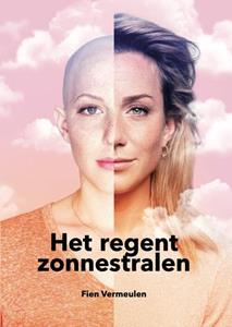 Fien Vermeulen, Sabine Brusse Het regent zonnestralen -   (ISBN: 9789493089112)