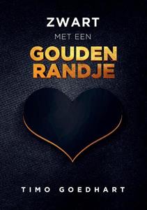 Timo Goedhart Zwart met een gouden randje -   (ISBN: 9789493130128)