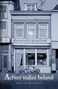 Anya van der Gracht Achter tralies beland -   (ISBN: 9789493210479)