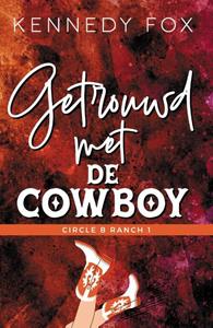 Kennedy Fox Getrouwd met de cowboy -   (ISBN: 9789493297661)