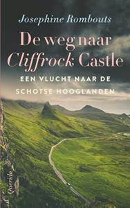 Josephine Rombouts De weg naar Cliffrock Castle -   (ISBN: 9789021422329)