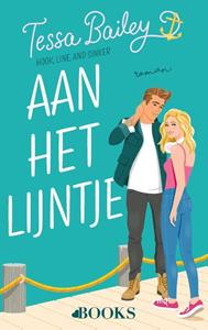 Tessa Bailey Aan het lijntje -   (ISBN: 9789021464060)