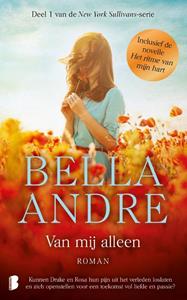 Bella Andre New York Sullivans 1 - Van mij alleen & Het ritme van mijn hart -   (ISBN: 9789022597491)