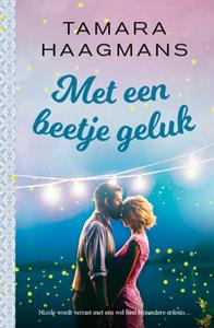 Tamara Haagmans Met een beetje geluk -   (ISBN: 9789024595167)