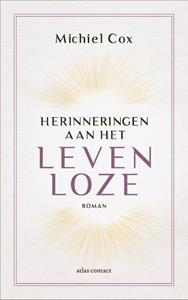 Michiel Cox Herinneringen aan het levenloze -   (ISBN: 9789025471927)