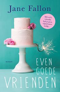 Jane Fallon Even goede vrienden -   (ISBN: 9789026146237)