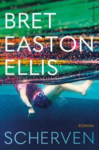 Bret Easton Ellis Scherven -   (ISBN: 9789026362057)