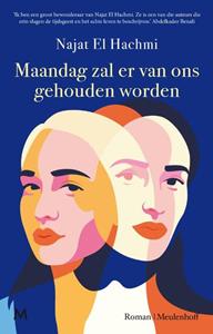 Najat El Hachmi Maandag zal er van ons gehouden worden -   (ISBN: 9789029094979)