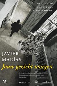 Javier Marías Jouw gezicht morgen -   (ISBN: 9789029098076)