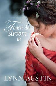 Lynn Austin Tegen de stroom in -   (ISBN: 9789029723411)