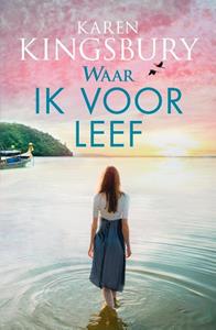 Karen Kingsbury Waar ik voor leef -   (ISBN: 9789029732031)