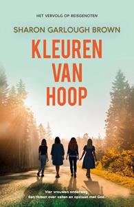 Sharon Garlough Brown Reisgenoten 2 - Kleuren van hoop -   (ISBN: 9789029733731)