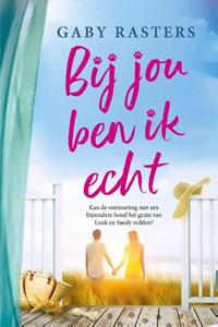 Gaby Rasters Bij jou ben ik echt -   (ISBN: 9789032520328)