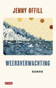 Jenny Offill Weersverwachting -   (ISBN: 9789044543377)