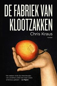 Chris Kraus De fabriek van klootzakken -   (ISBN: 9789056726690)