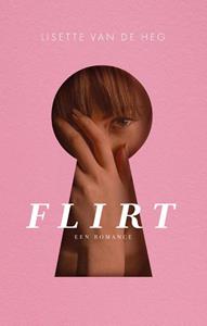Lisette van de Heg Flirt -   (ISBN: 9789058041630)