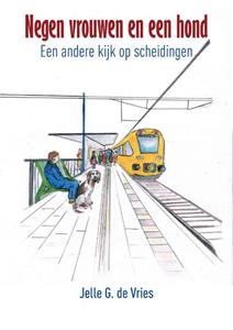 Jelle G. de Vries Negen vrouwen en een hond -   (ISBN: 9789082794410)