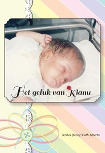 Jenilva Coﬃ-Alberto Het geluk van Kianu -   (ISBN: 9789083038919)