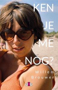 Willem Brouwer Ken je me nog℃ -   (ISBN: 9789083114507)