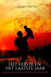 Joep Henst Het eerste én het laatste jaar -   (ISBN: 9789083268507)