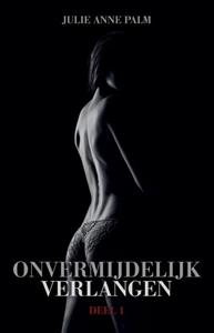 Julie Anne Palm Onvermijdelijk verlangen -   (ISBN: 9789083282909)