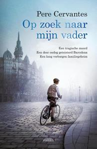 Pere Cervantes Op zoek naar mijn vader -   (ISBN: 9789400513563)