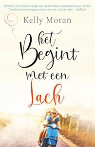 Kelly Moran Het begint met een lach -   (ISBN: 9789400514003)