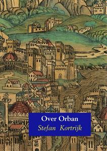 Stefan Kortrijk Over Orban -   (ISBN: 9789402121759)