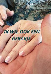 Alex Does Ik wil ook een gebakje. -   (ISBN: 9789402189285)