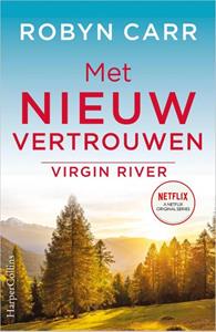 Robyn Carr Virgin River 9 - Met nieuw vertrouwen -   (ISBN: 9789402708394)