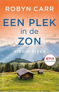 Robyn Carr Virgin River 10 - Een plek in de zon -   (ISBN: 9789402709049)