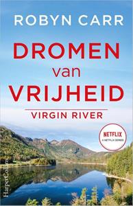 Robyn Carr Virgin River 11 - Dromen van vrijheid -   (ISBN: 9789402709056)
