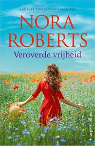 Nora Roberts Veroverde vrijheid -   (ISBN: 9789402710748)