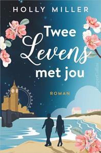 Holly Miller Twee levens met jou -   (ISBN: 9789402711233)