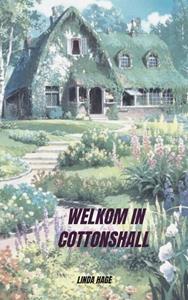Linda Hage Welkom in Cottonshall -   (ISBN: 9789403625713)