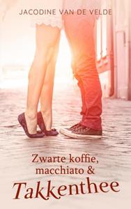 Jacodine van de Velde Zwarte koffie, macchiato en takkenthee -   (ISBN: 9789403667997)