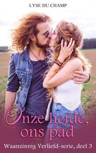 Lyse Du Champ Onze liefde, ons pad -   (ISBN: 9789403687278)