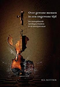 Ria Rottier Over gewone mensen in een ongewone tijd -   (ISBN: 9789463654722)