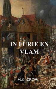M.G. Crow In furie en vlam -   (ISBN: 9789463980791)