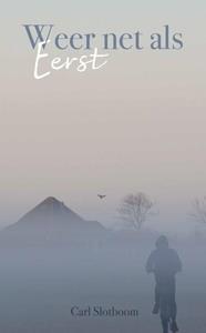 Carl Slotboom Weer net als eerst -   (ISBN: 9789083214658)