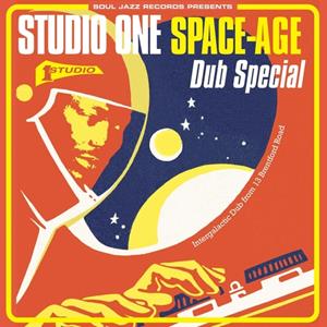 Soul Jazz Records Studio One Space-Age - Dub Special - Various
